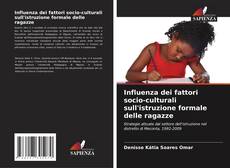Bookcover of Influenza dei fattori socio-culturali sull'istruzione formale delle ragazze