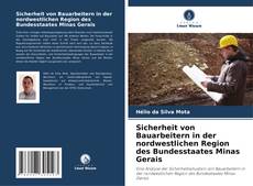 Couverture de Sicherheit von Bauarbeitern in der nordwestlichen Region des Bundesstaates Minas Gerais