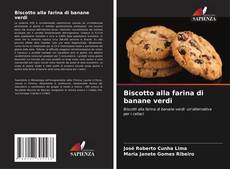 Bookcover of Biscotto alla farina di banane verdi