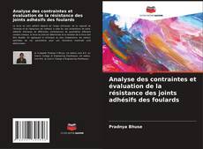 Analyse des contraintes et évaluation de la résistance des joints adhésifs des foulards kitap kapağı
