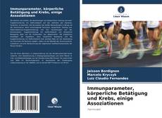 Immunparameter, körperliche Betätigung und Krebs, einige Assoziationen的封面