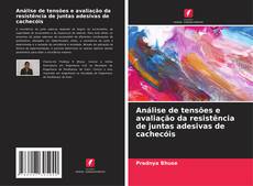Capa do livro de Análise de tensões e avaliação da resistência de juntas adesivas de cachecóis 