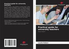 Couverture de Practical guide for university teachers