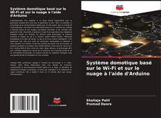 Buchcover von Système domotique basé sur le Wi-Fi et sur le nuage à l'aide d'Arduino