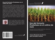 Bookcover of Uso del Extracto Piroleñoso en el cultivo de maíz