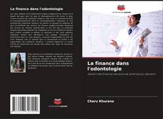 Bookcover of La finance dans l'odontologie