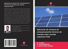 Buchcover von Aplicação de sistema de armazenamento térmico de energia solar usando materiais PCM