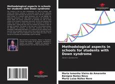 Portada del libro de Methodological aspects in schools for students with Down syndrome