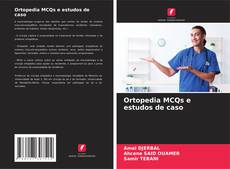 Copertina di Ortopedia MCQs e estudos de caso