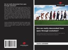 Portada del libro de Are we really descended from apes through evolution?