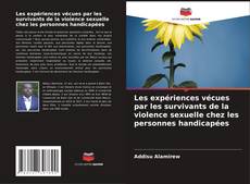 Buchcover von Les expériences vécues par les survivants de la violence sexuelle chez les personnes handicapées