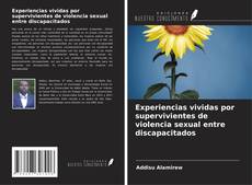 Capa do livro de Experiencias vividas por supervivientes de violencia sexual entre discapacitados 