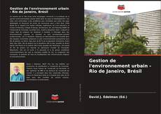 Bookcover of Gestion de l'environnement urbain - Rio de Janeiro, Brésil