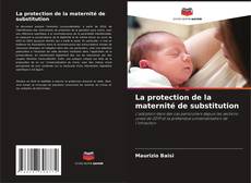 Capa do livro de La protection de la maternité de substitution 