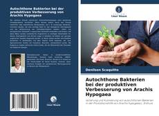 Bookcover of Autochthone Bakterien bei der produktiven Verbesserung von Arachis Hypogaea