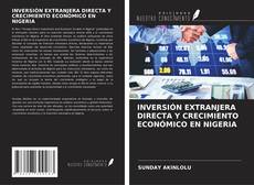 Portada del libro de INVERSIÓN EXTRANJERA DIRECTA Y CRECIMIENTO ECONÓMICO EN NIGERIA