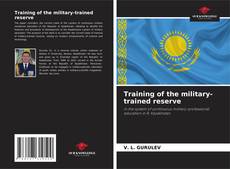 Capa do livro de Training of the military-trained reserve 
