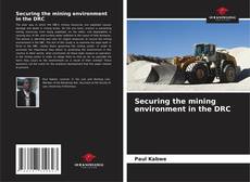 Couverture de Securing the mining environment in the DRC