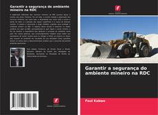 Capa do livro de Garantir a segurança do ambiente mineiro na RDC 