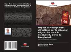 Portada del libro de Impact du changement climatique sur la situation migratoire dans la ceinture du delta du Bangladesh