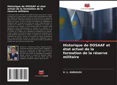 Buchcover von Historique de DOSAAF et état actuel de la formation de la réserve militaire