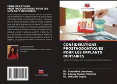 Bookcover of CONSIDÉRATIONS PROSTHODONTIQUES POUR LES IMPLANTS DENTAIRES