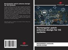 Buchcover von Rectangular patch antenna design for 5G systems