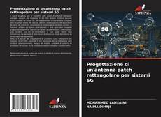 Bookcover of Progettazione di un'antenna patch rettangolare per sistemi 5G