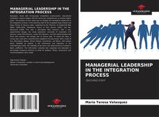 Couverture de MANAGERIAL LEADERSHIP IN THE INTEGRATION PROCESS