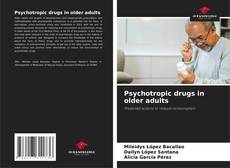 Portada del libro de Psychotropic drugs in older adults