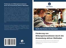 Capa do livro de Förderung von Bildungsinnovationen durch die Anwendung aktiver Methoden 