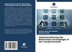 Bookcover of Implementierung der Blockchain-Technologie in der Landwirtschaft