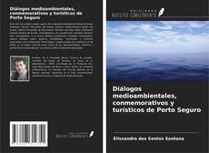 Capa do livro de Diálogos medioambientales, conmemorativos y turísticos de Porto Seguro 
