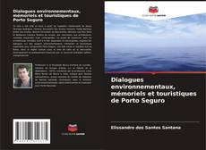 Buchcover von Dialogues environnementaux, mémoriels et touristiques de Porto Seguro