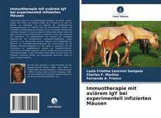 Buchcover von Immuntherapie mit aviärem IgY bei experimentell infizierten Mäusen