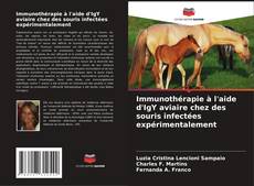 Buchcover von Immunothérapie à l'aide d'IgY aviaire chez des souris infectées expérimentalement