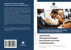 Couverture de Spezifische Managementfragen: Konfrontiert mit einer Projektsituation