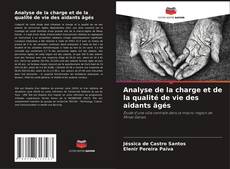 Buchcover von Analyse de la charge et de la qualité de vie des aidants âgés