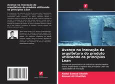 Copertina di Avanço na inovação da arquitetura do produto utilizando os princípios Lean