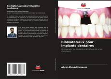 Biomatériaux pour implants dentaires的封面