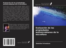 Buchcover von Evaluación de las propiedades antimicrobianas de la microflora