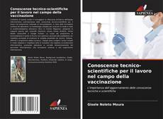 Capa do livro de Conoscenze tecnico-scientifiche per il lavoro nel campo della vaccinazione 