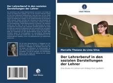 Couverture de Der Lehrerberuf in den sozialen Darstellungen der Lehrer