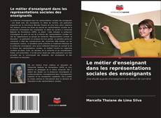 Buchcover von Le métier d'enseignant dans les représentations sociales des enseignants