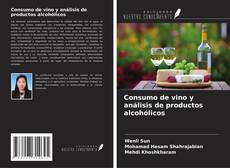 Copertina di Consumo de vino y análisis de productos alcohólicos