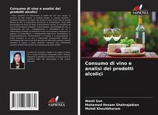 Couverture de Consumo di vino e analisi dei prodotti alcolici