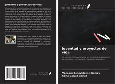 Bookcover of Juventud y proyectos de vida