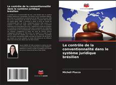 Le contrôle de la conventionnalité dans le système juridique brésilien kitap kapağı