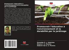 Promouvoir l'éducation à l'environnement et la durabilité par le jardinage kitap kapağı