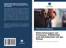 Обложка Wahrnehmungen von Vertrauen, Effektivität und Zufriedenheit mit der Polizei